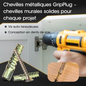Chevilles métalliques GripPlug – chevilles murales solides pour chaque projet